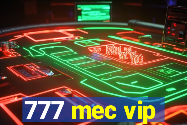 777 mec vip